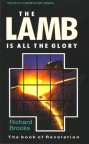 Lamb is All the Glory - Revelation - Welwyn Commentary